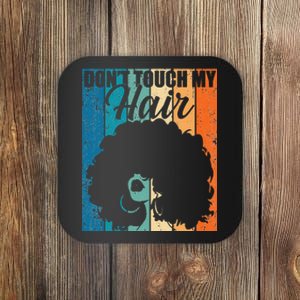 Dont Touch My Hair Funny Afro Natural Hair  Retro Gift Coaster