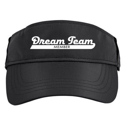 Dream Team Member Funny Gift Adult Drive Performance Visor