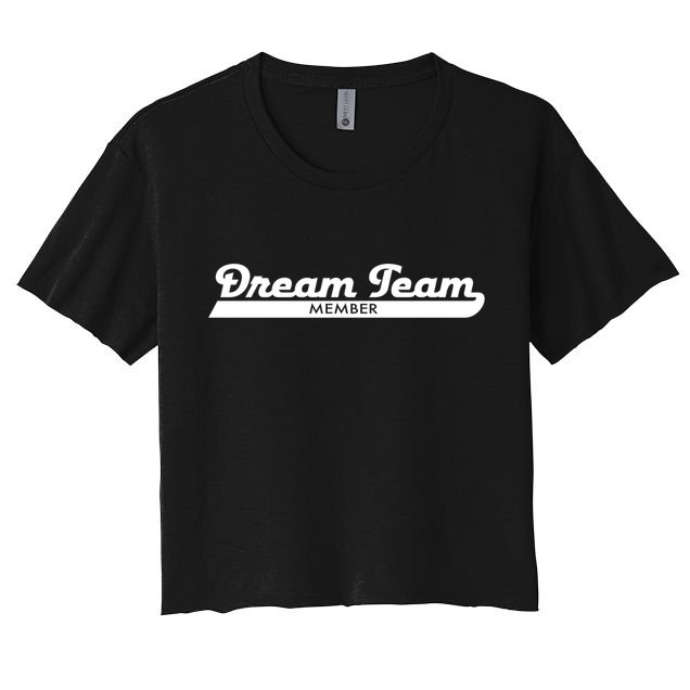 Dream Team Member Funny Gift Crop Top