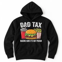 Dad Tax Making Sure It's Not Poi Son Funny Father's Day  Hoodie