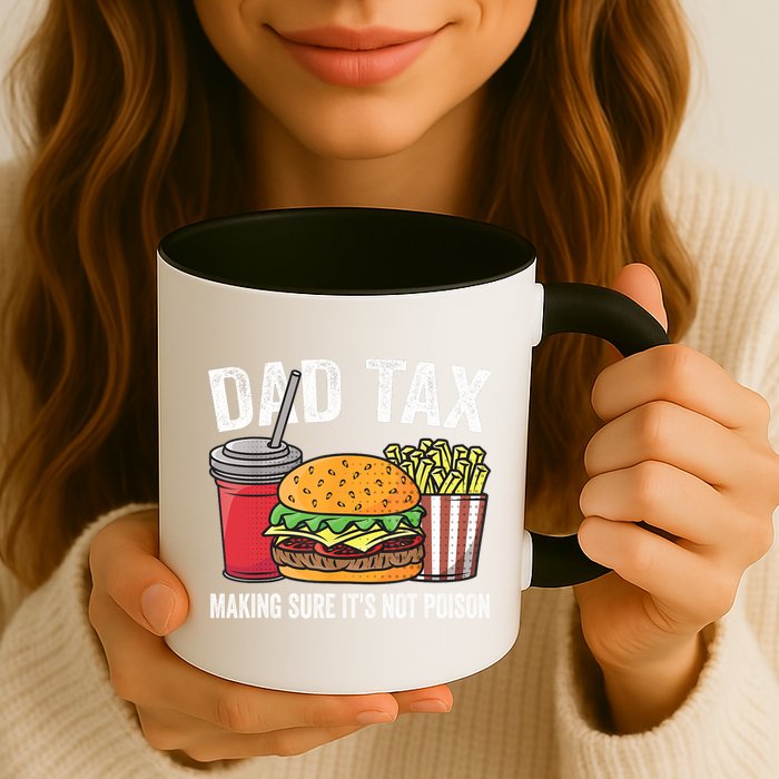 Dad Tax Making Sure It's Not Poi Son Funny Father's Day  Mug