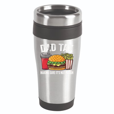 Dad Tax Making Sure It's Not Poi Son Funny Father's Day  16oz Travel Tumbler