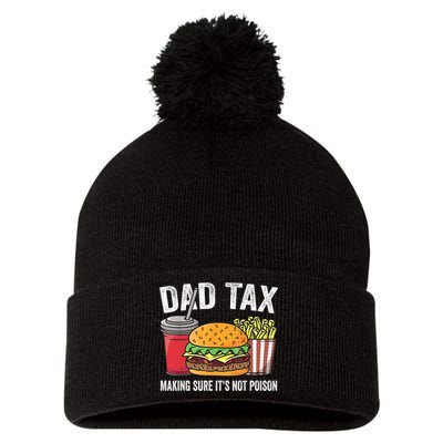 Dad Tax Making Sure It's Not Poi Son Funny Father's Day  Pom Pom 12in Knit Beanie