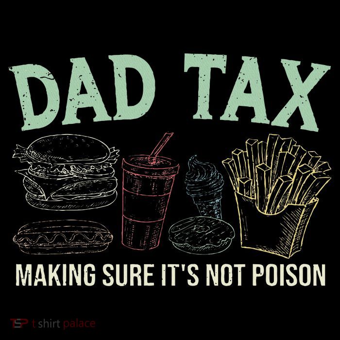Dad Tax Making Sure It's Not Funny Fathers Day Performance Shirt