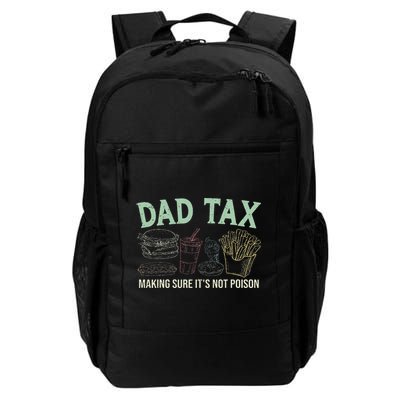 Dad Tax Making Sure It's Not Funny Fathers Day Backpack