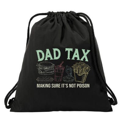 Dad Tax Making Sure It's Not Funny Fathers Day Drawstring Bag
