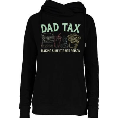 Dad Tax Making Sure It's Not Funny Fathers Day Womens Funnel Neck Pullover Hood
