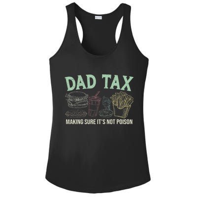 Dad Tax Making Sure It's Not Funny Fathers Day Ladies PosiCharge Competitor Racerback Tank