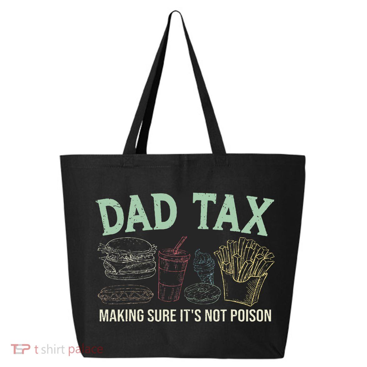 Dad Tax Making Sure It's Not Funny Fathers Day 25L Jumbo Tote