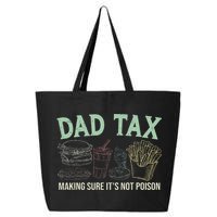 Dad Tax Making Sure It's Not Funny Fathers Day 25L Jumbo Tote
