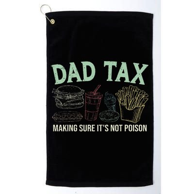 Dad Tax Making Sure It's Not Funny Fathers Day Golf Towel