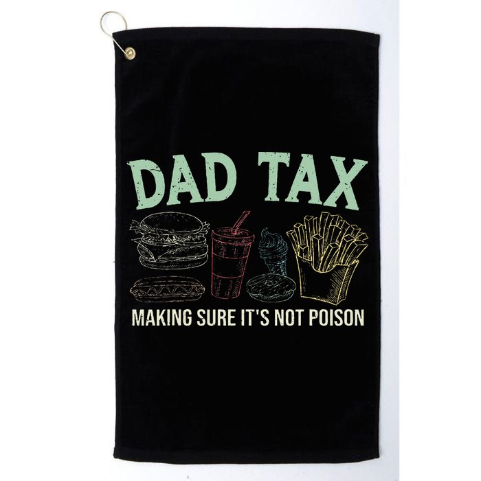 Dad Tax Making Sure It's Not Funny Fathers Day Golf Towel
