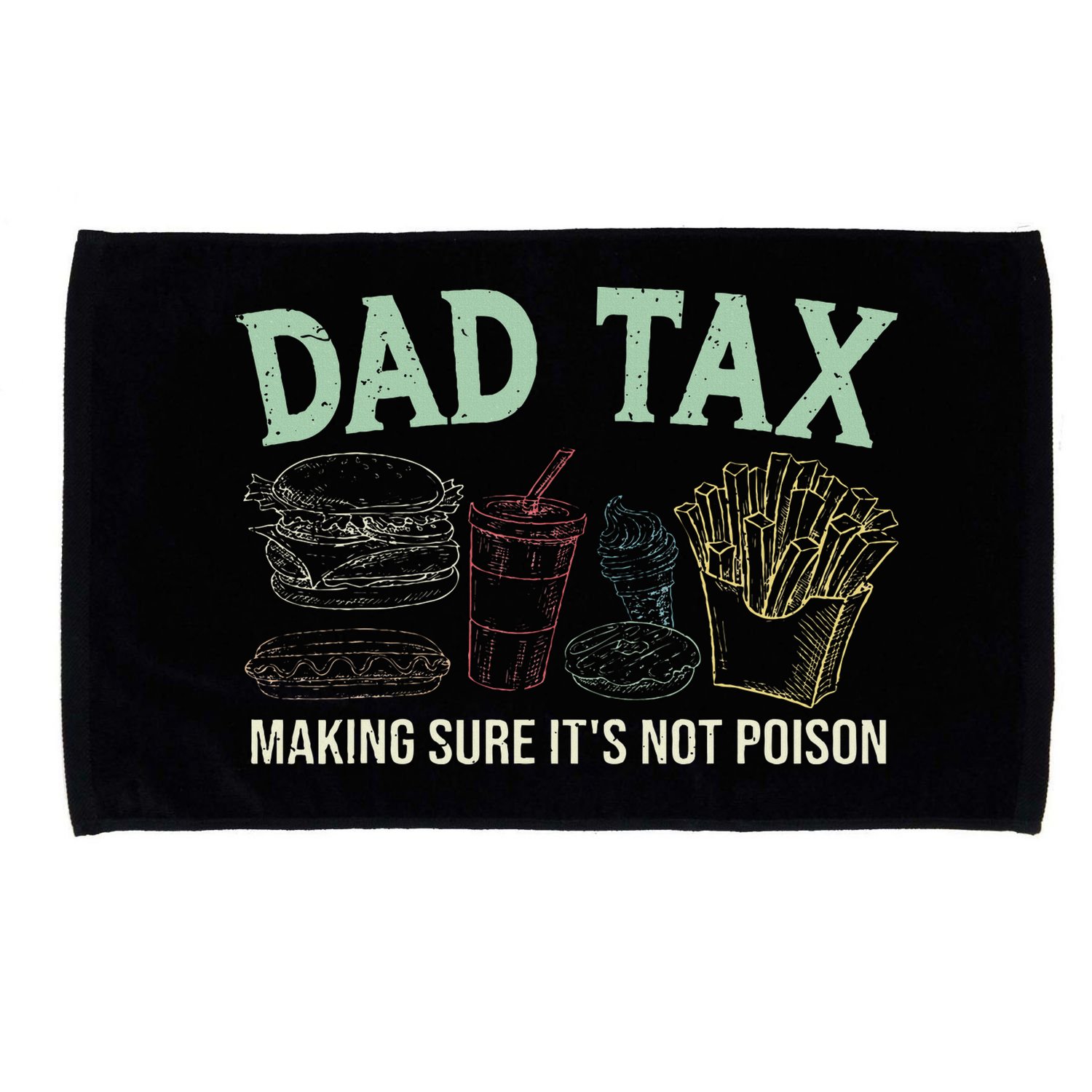 Dad Tax Making Sure It's Not Funny Fathers Day Microfiber Hand Towel