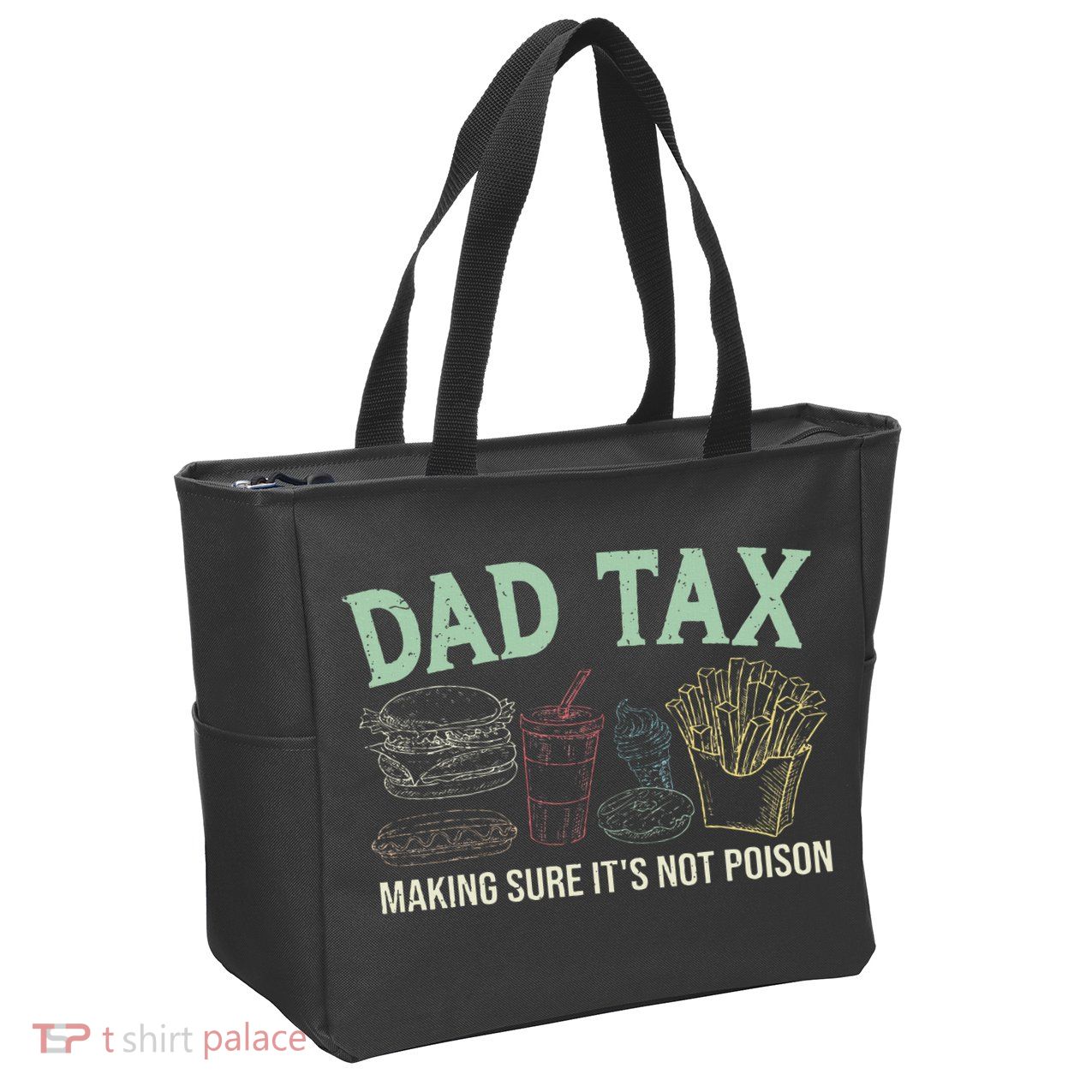 Dad Tax Making Sure It's Not Funny Fathers Day Zip Tote Bag