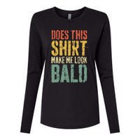 Does This Make Me Look Bald Funny Bald Womens Cotton Relaxed Long Sleeve T-Shirt