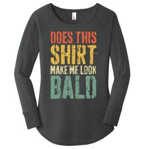 Does This Make Me Look Bald Funny Bald Women's Perfect Tri Tunic Long Sleeve Shirt