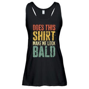 Does This Make Me Look Bald Funny Bald Ladies Essential Flowy Tank