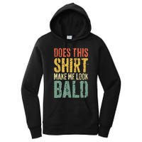 Does This Make Me Look Bald Funny Bald Women's Pullover Hoodie