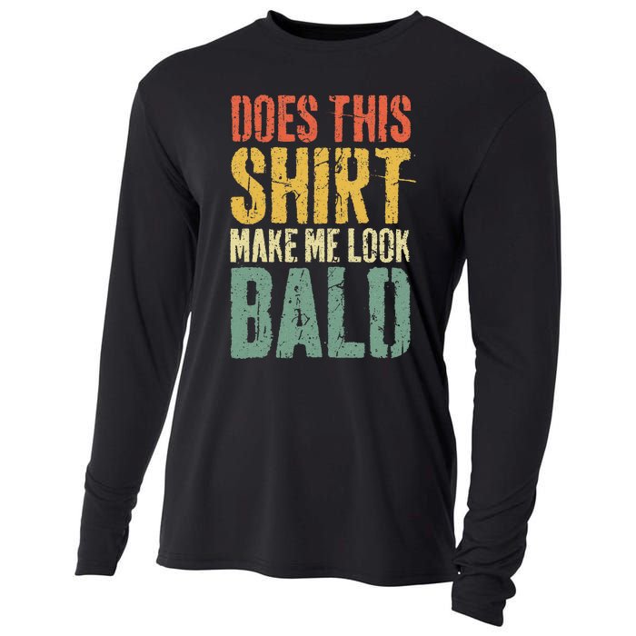 Does This Make Me Look Bald Funny Bald Cooling Performance Long Sleeve Crew