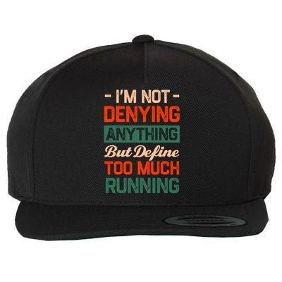 Define Too Much Running Sayings Runner Quotes Marathon Gift Wool Snapback Cap