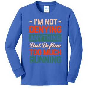 Define Too Much Running Sayings Runner Quotes Marathon Gift Kids Long Sleeve Shirt