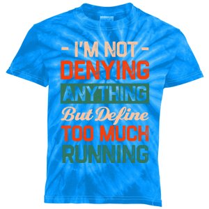 Define Too Much Running Sayings Runner Quotes Marathon Gift Kids Tie-Dye T-Shirt