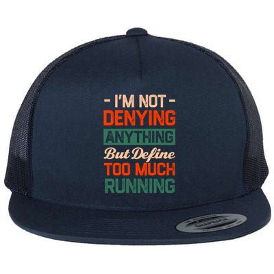 Define Too Much Running Sayings Runner Quotes Marathon Gift Flat Bill Trucker Hat