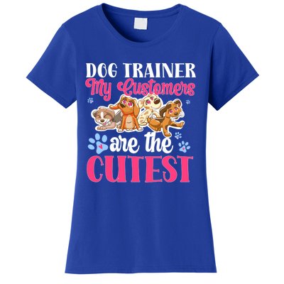 Dog Trainer My Customers Are The Cutest Dog Training Gift Women's T-Shirt