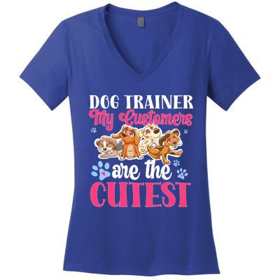 Dog Trainer My Customers Are The Cutest Dog Training Gift Women's V-Neck T-Shirt