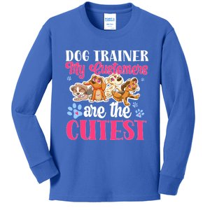 Dog Trainer My Customers Are The Cutest Dog Training Gift Kids Long Sleeve Shirt