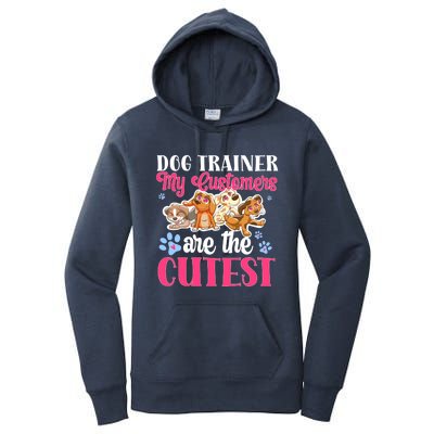 Dog Trainer My Customers Are The Cutest Dog Training Gift Women's Pullover Hoodie