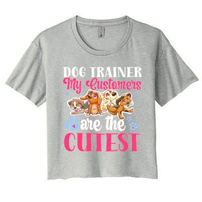 Dog Trainer My Customers Are The Cutest Dog Training Gift Women's Crop Top Tee