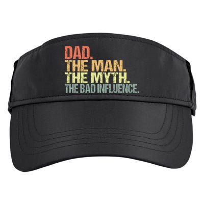 Dad The Man The Myth The Bad Influence Adult Drive Performance Visor