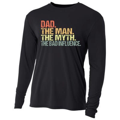 Dad The Man The Myth The Bad Influence Cooling Performance Long Sleeve Crew