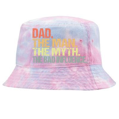 Dad The Man The Myth The Bad Influence Tie-Dyed Bucket Hat