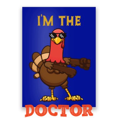 Doctor Turkey Matching Family Group Thanksgiving Funny Gift Poster