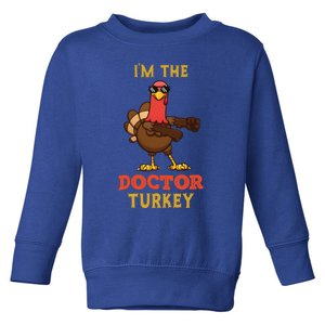 Doctor Turkey Matching Family Group Thanksgiving Funny Gift Toddler Sweatshirt