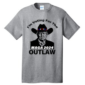 Donald Trump Maga IM Voting For The Outlaw 2024 President Tall T-Shirt