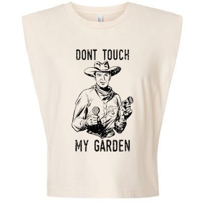 DonT Touch My Garden Funny Gardening Garment-Dyed Women's Muscle Tee