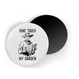 DonT Touch My Garden Funny Gardening Magnet