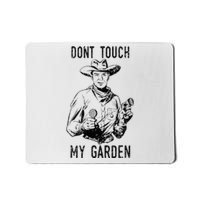 DonT Touch My Garden Funny Gardening Mousepad