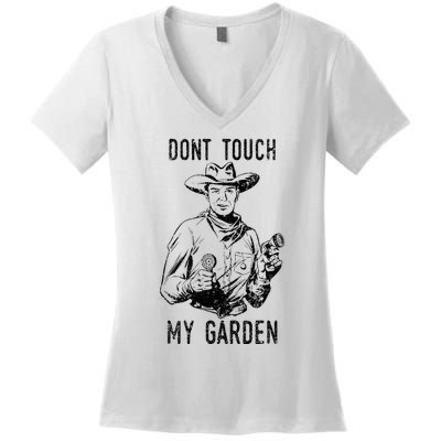 DonT Touch My Garden Funny Gardening Women's V-Neck T-Shirt