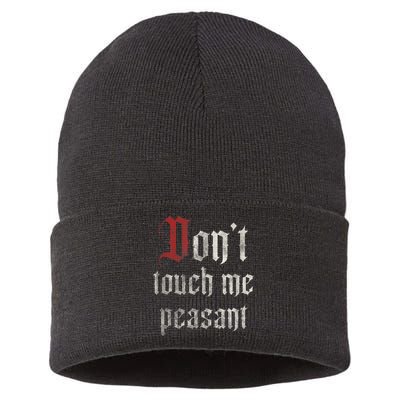 Don't Touch Me Peasant Funny Renaissance Festival Sustainable Knit Beanie