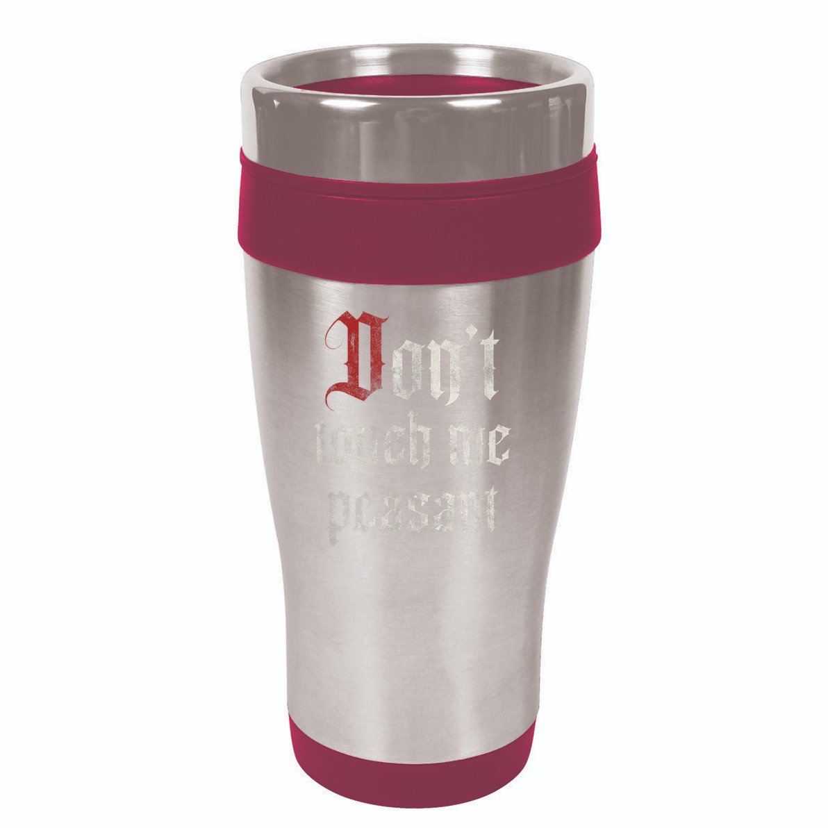 Don't Touch Me Peasant Funny Renaissance Festival 16oz Travel Tumbler