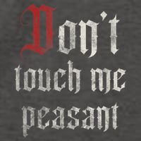 Don't Touch Me Peasant Funny Renaissance Festival Vector Backpack