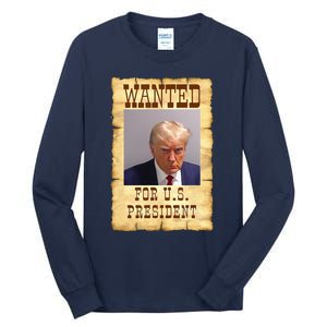 DONALD TRUMP MUG SHOT WANTED SIGN Tall Long Sleeve T-Shirt