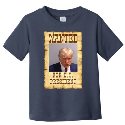 DONALD TRUMP MUG SHOT WANTED SIGN Toddler T-Shirt