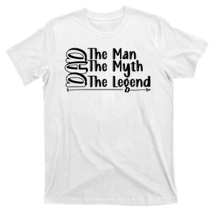 Dad The Man The Myth The Lengend T-Shirt