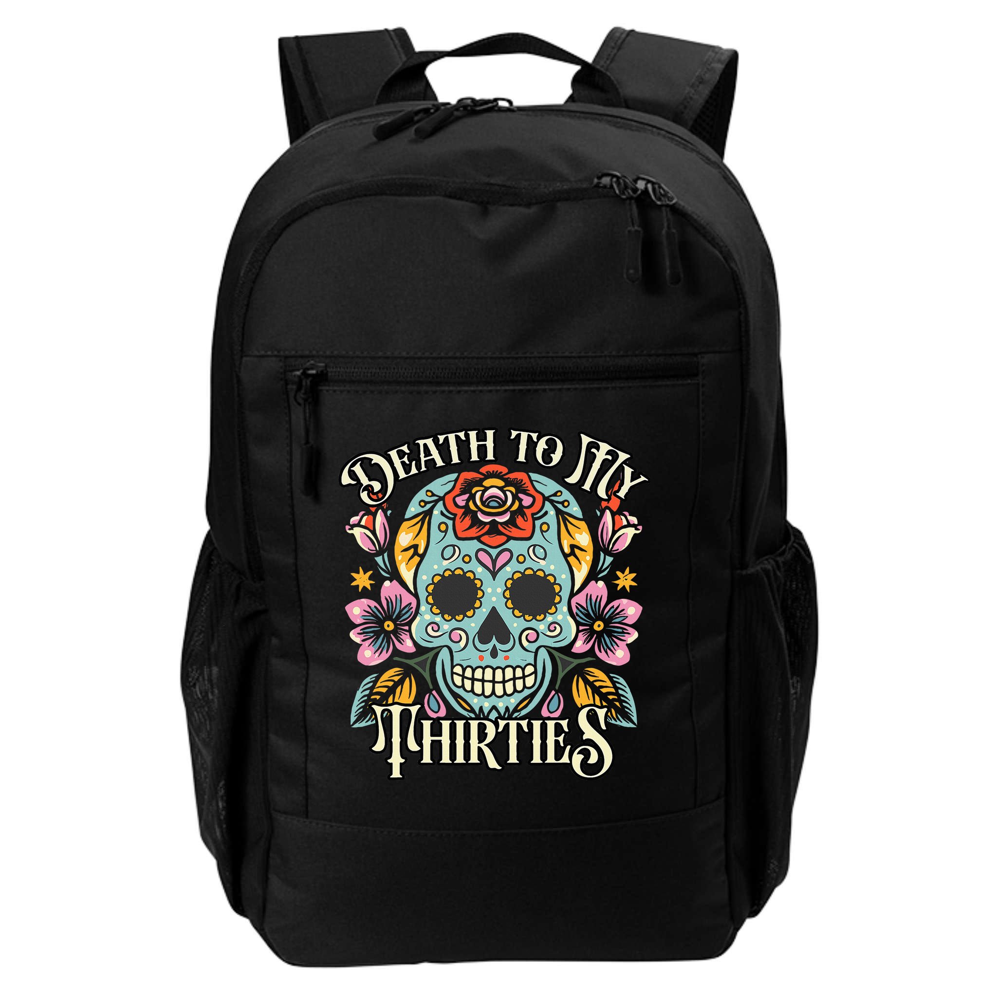 Death To My Thirties Rip 30s Floral Skull 40th Birthday Backpack