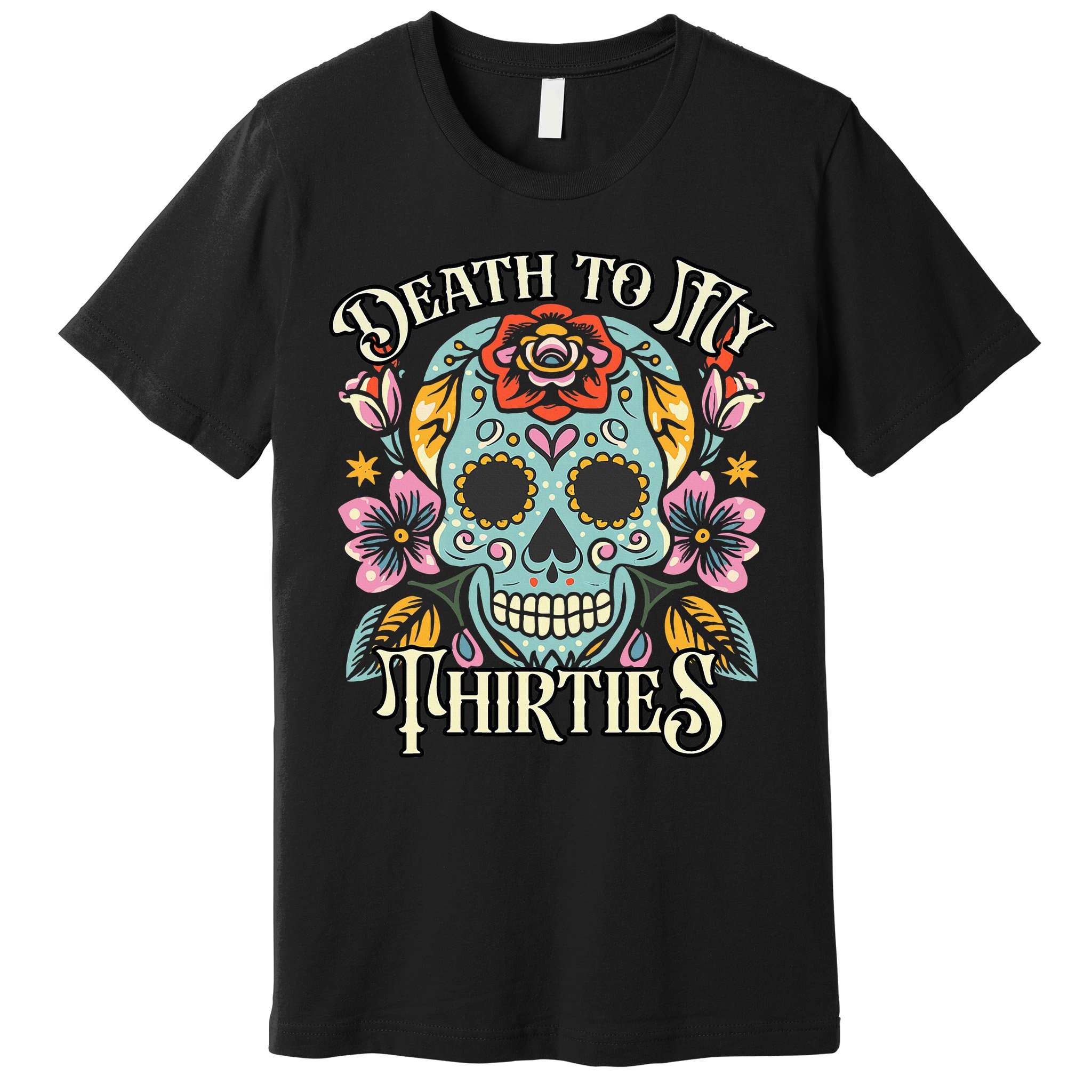 Death To My Thirties Rip 30s Floral Skull 40th Birthday Premium T-Shirt